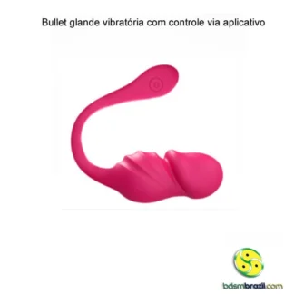 Bullet glande vibratória com controle via aplicativo